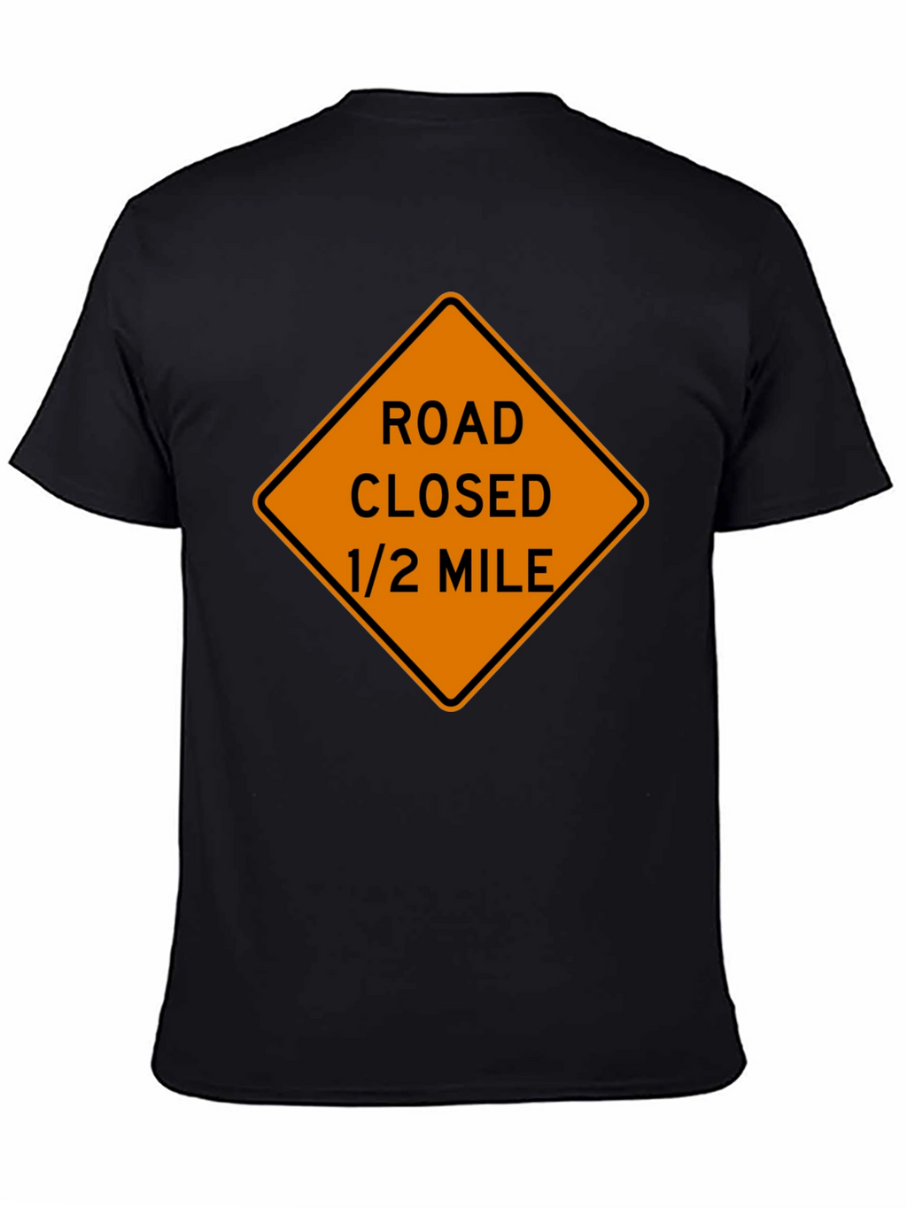 Road Closed Ahead T-Shirt