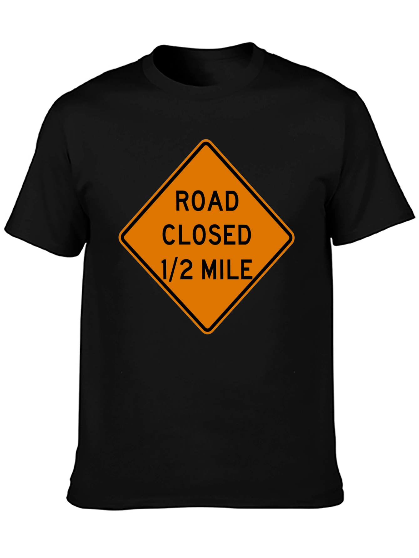 Road Closed Ahead T-Shirt
