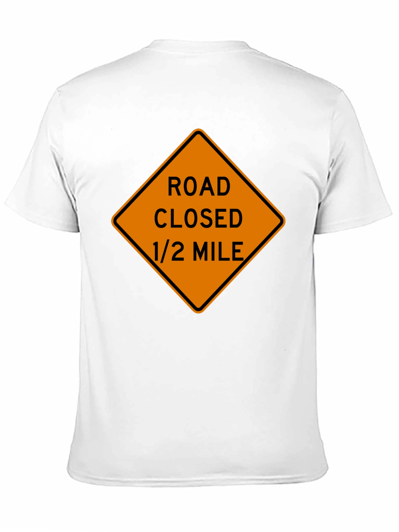 Road Closed Ahead T-Shirt