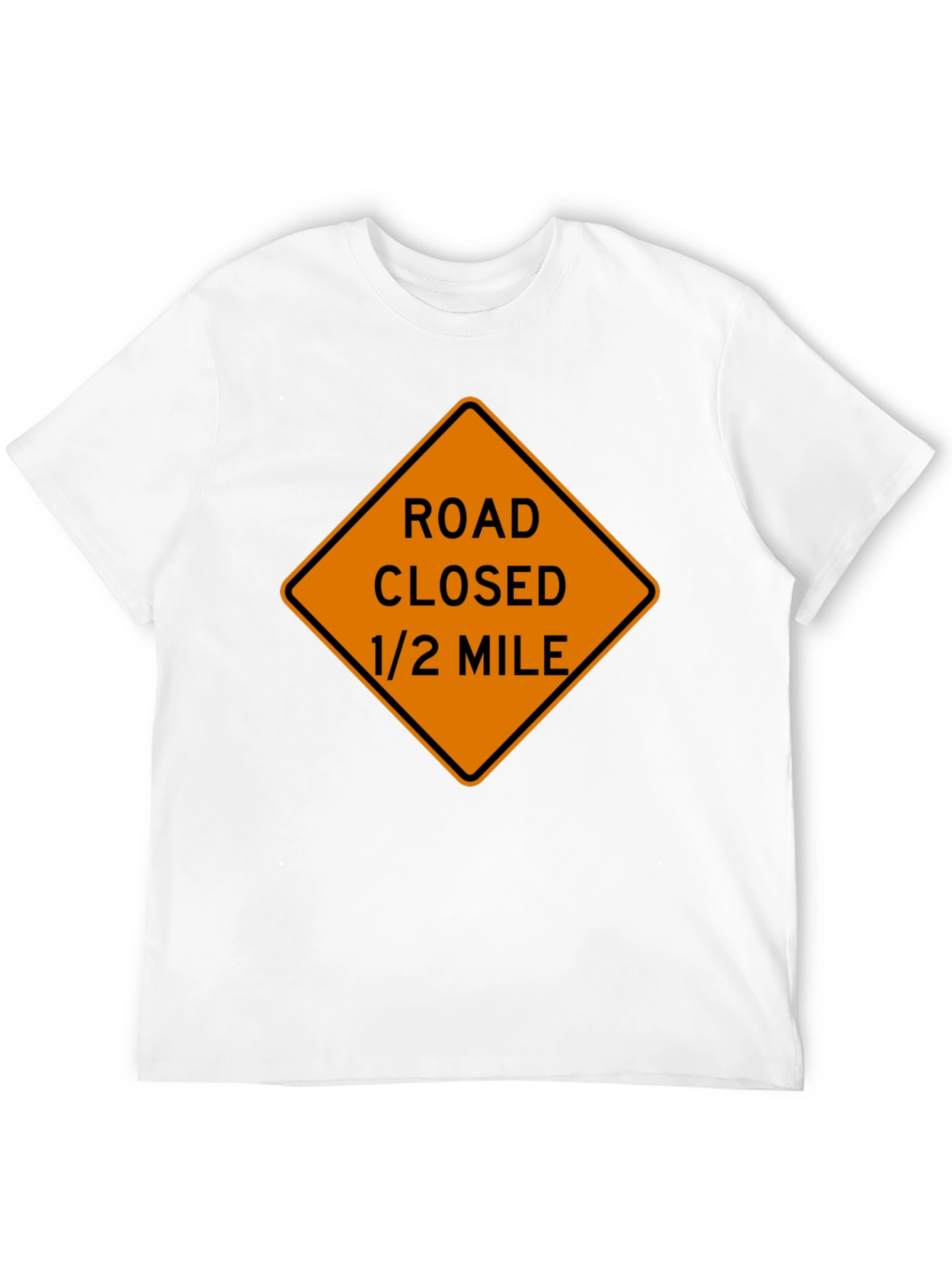 Road Closed Ahead T-Shirt