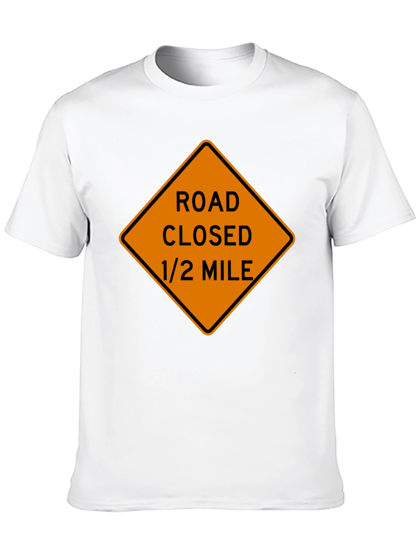Road Closed Ahead T-Shirt