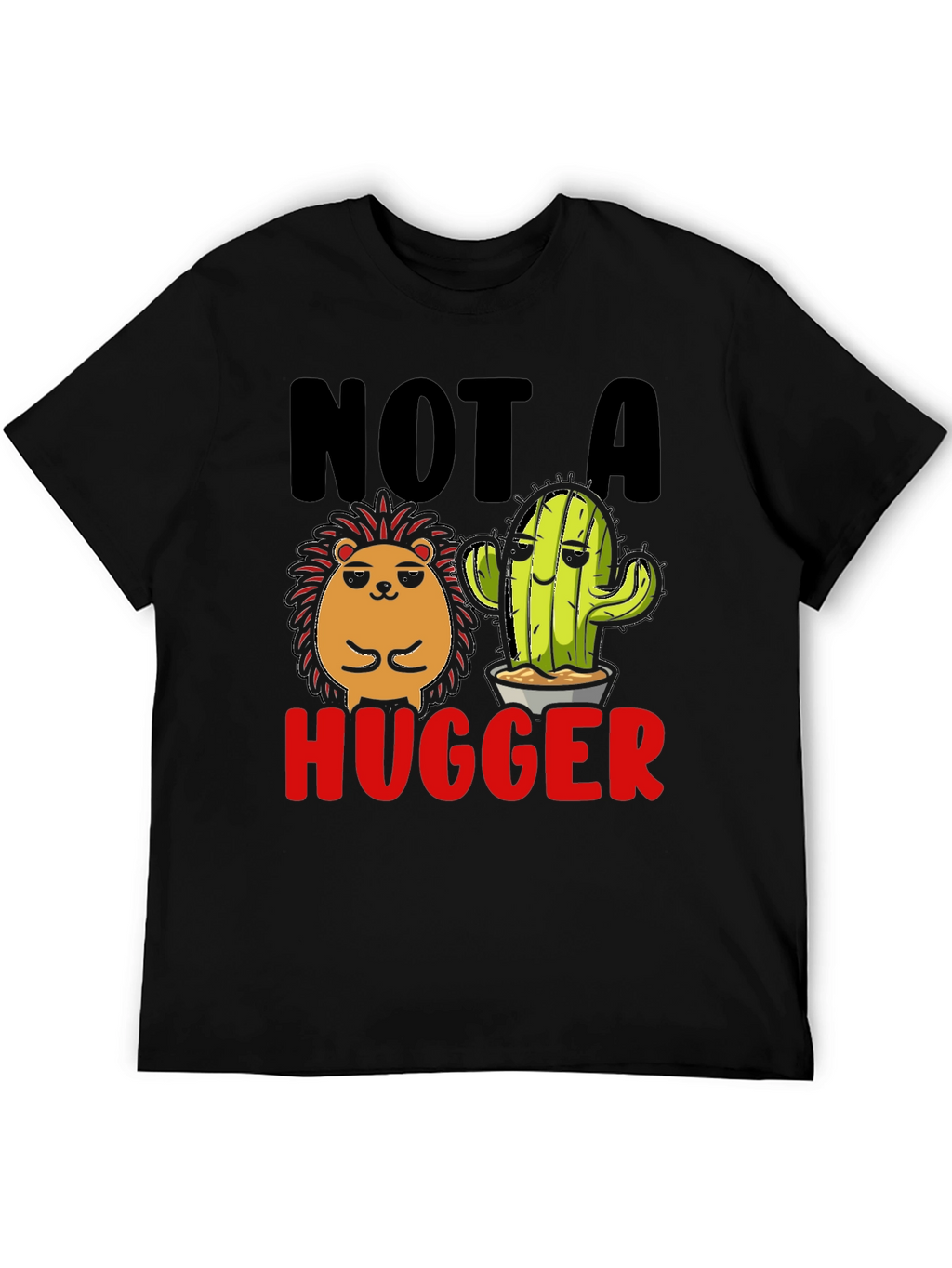 Not a Hugger T-Shirt Funny Cactus Hedgehog