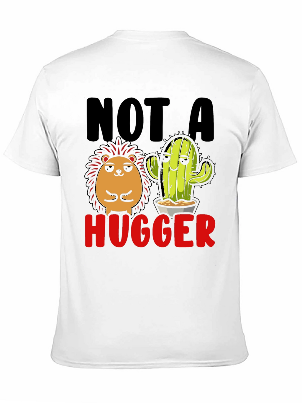 Not a Hugger T-Shirt Funny Cactus Hedgehog