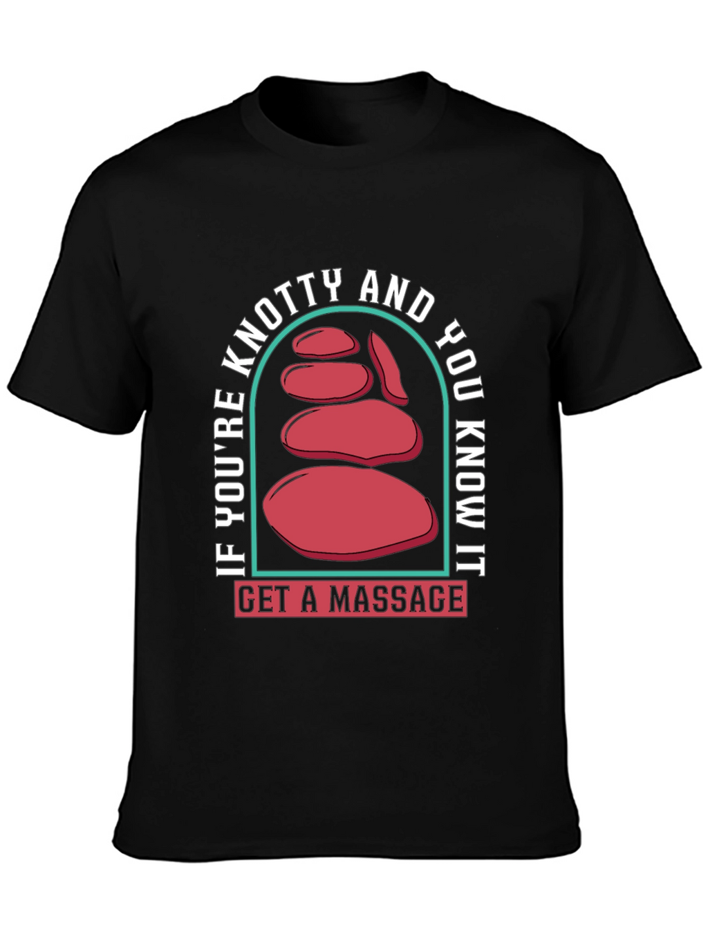 Knotty and You Know It T-Shirt