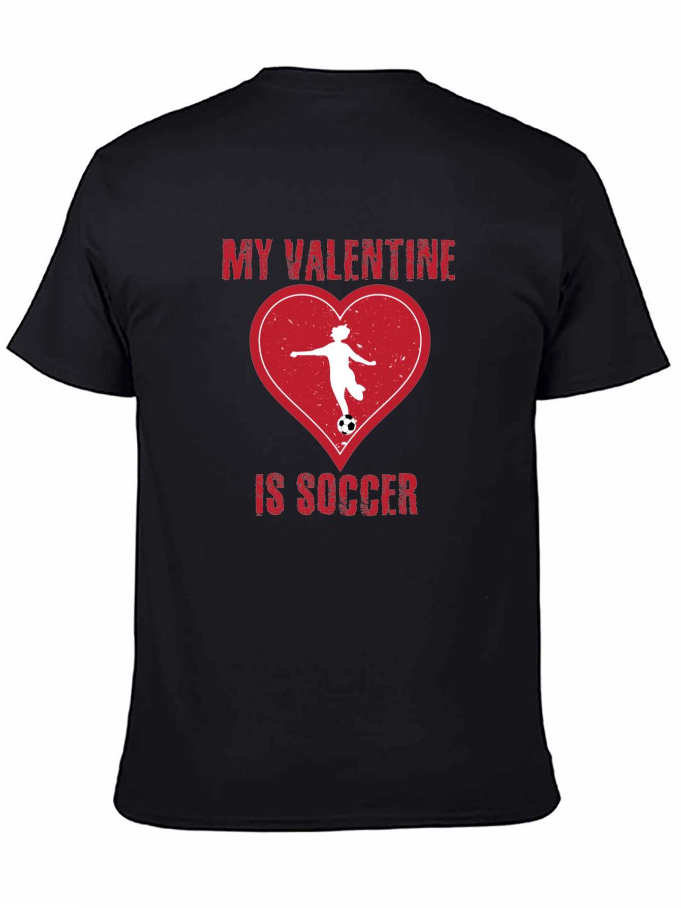 My Valentine is Soccer T-Shirt - Love of the Game