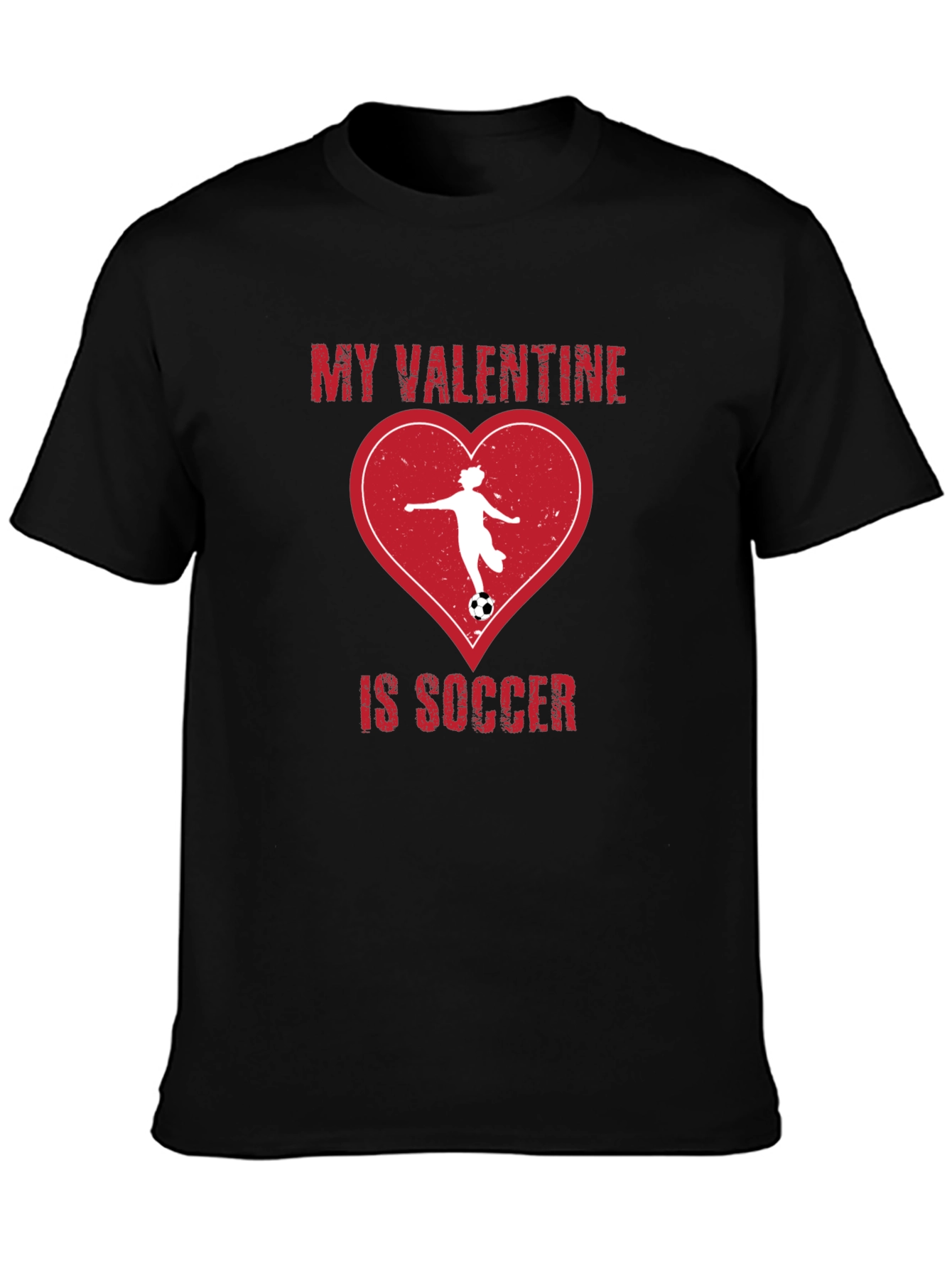 My Valentine is Soccer T-Shirt - Love of the Game