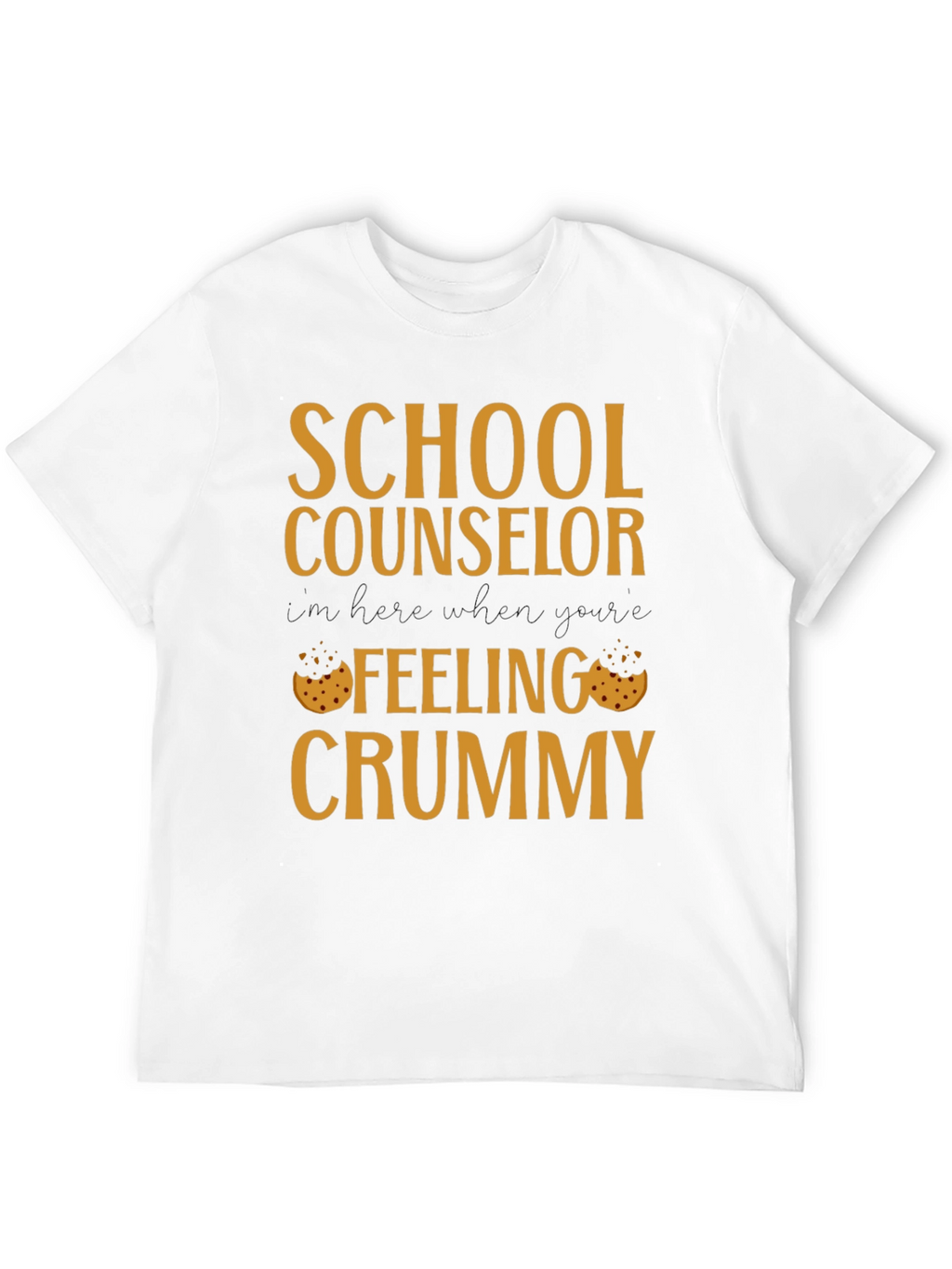 School Counselor Crummy Cookie T-Shirt