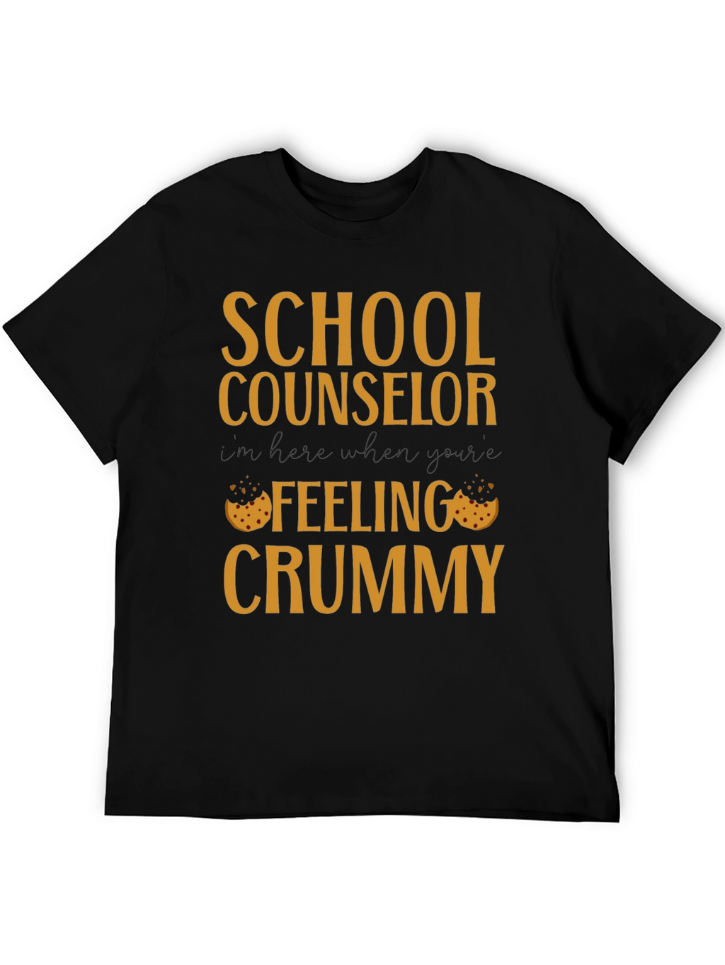 School Counselor Crummy Cookie T-Shirt