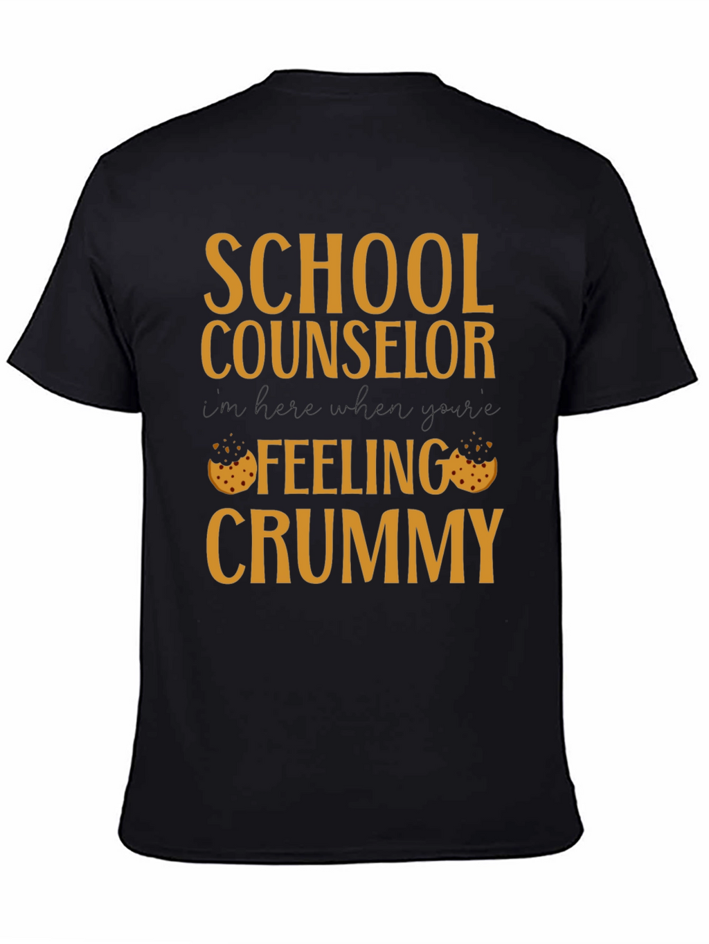 School Counselor Crummy Cookie T-Shirt