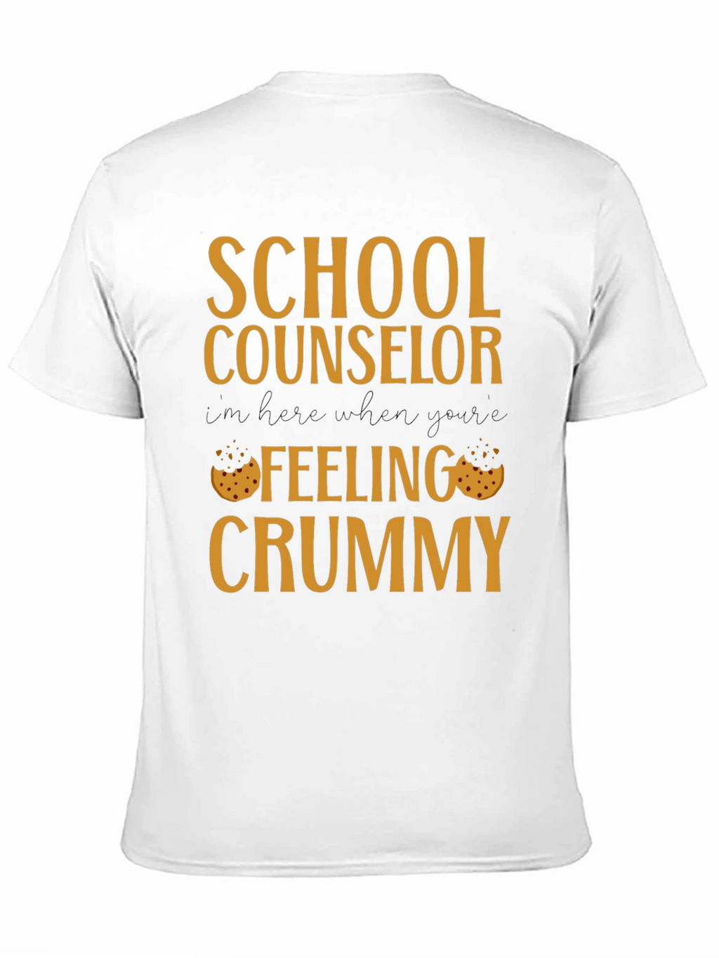 School Counselor Crummy Cookie T-Shirt