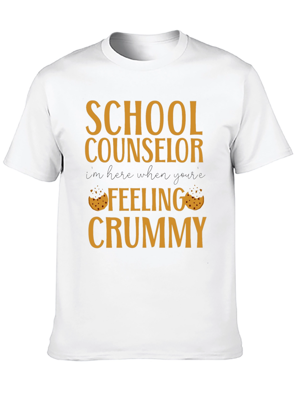 School Counselor Crummy Cookie T-Shirt