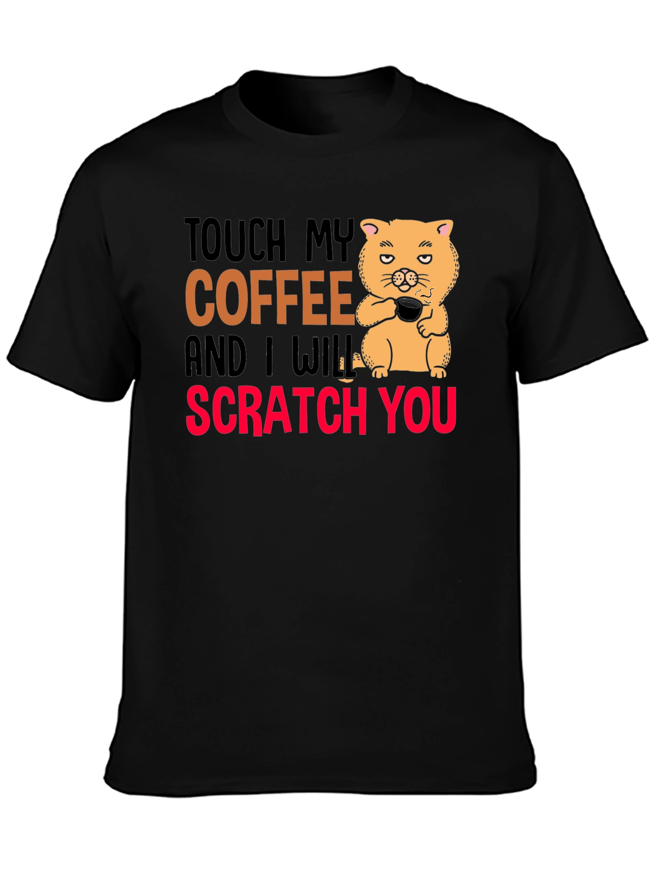 Touch My Coffee Funny Graphic T-Shirt