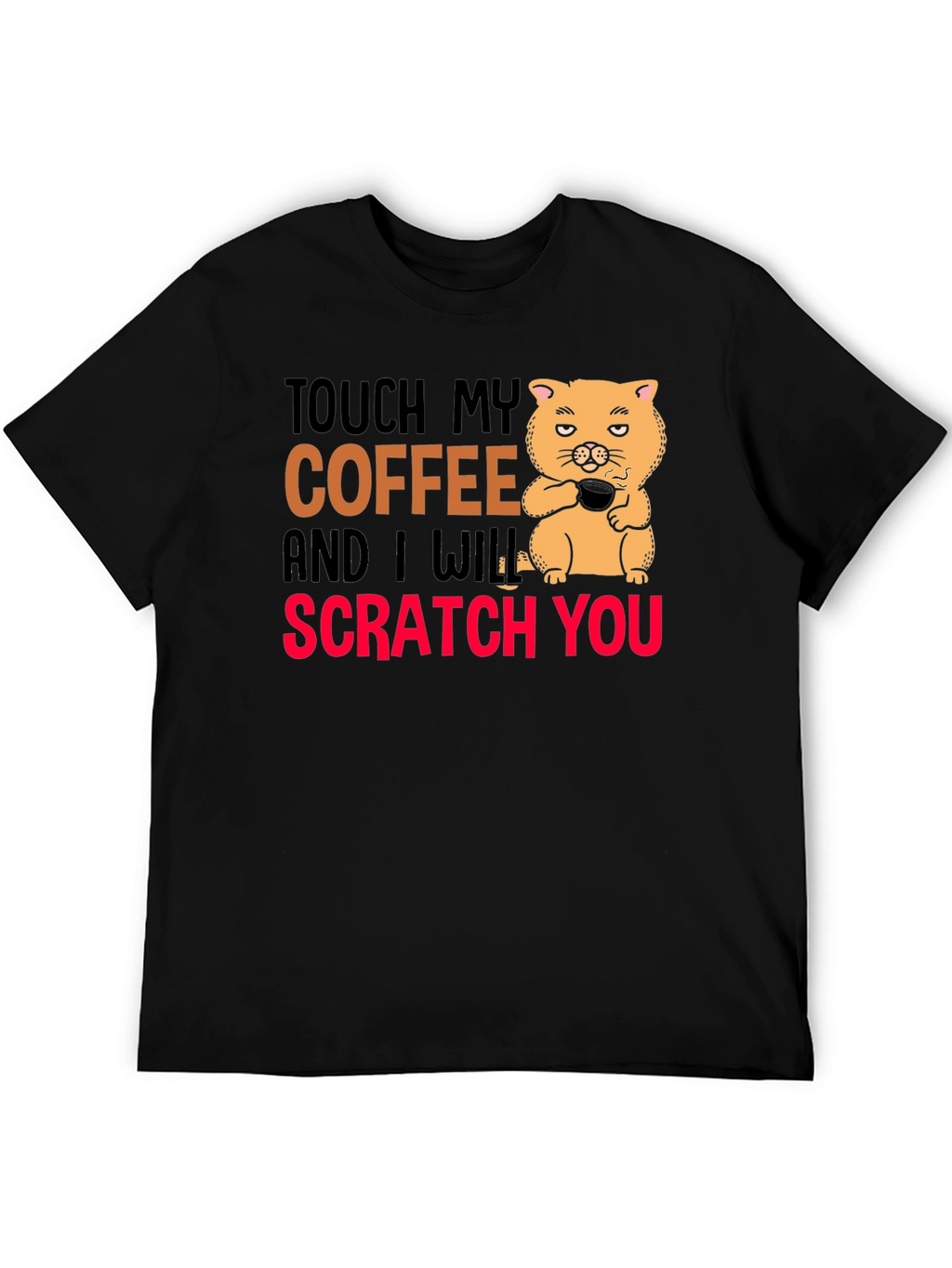 Touch My Coffee Funny Graphic T-Shirt