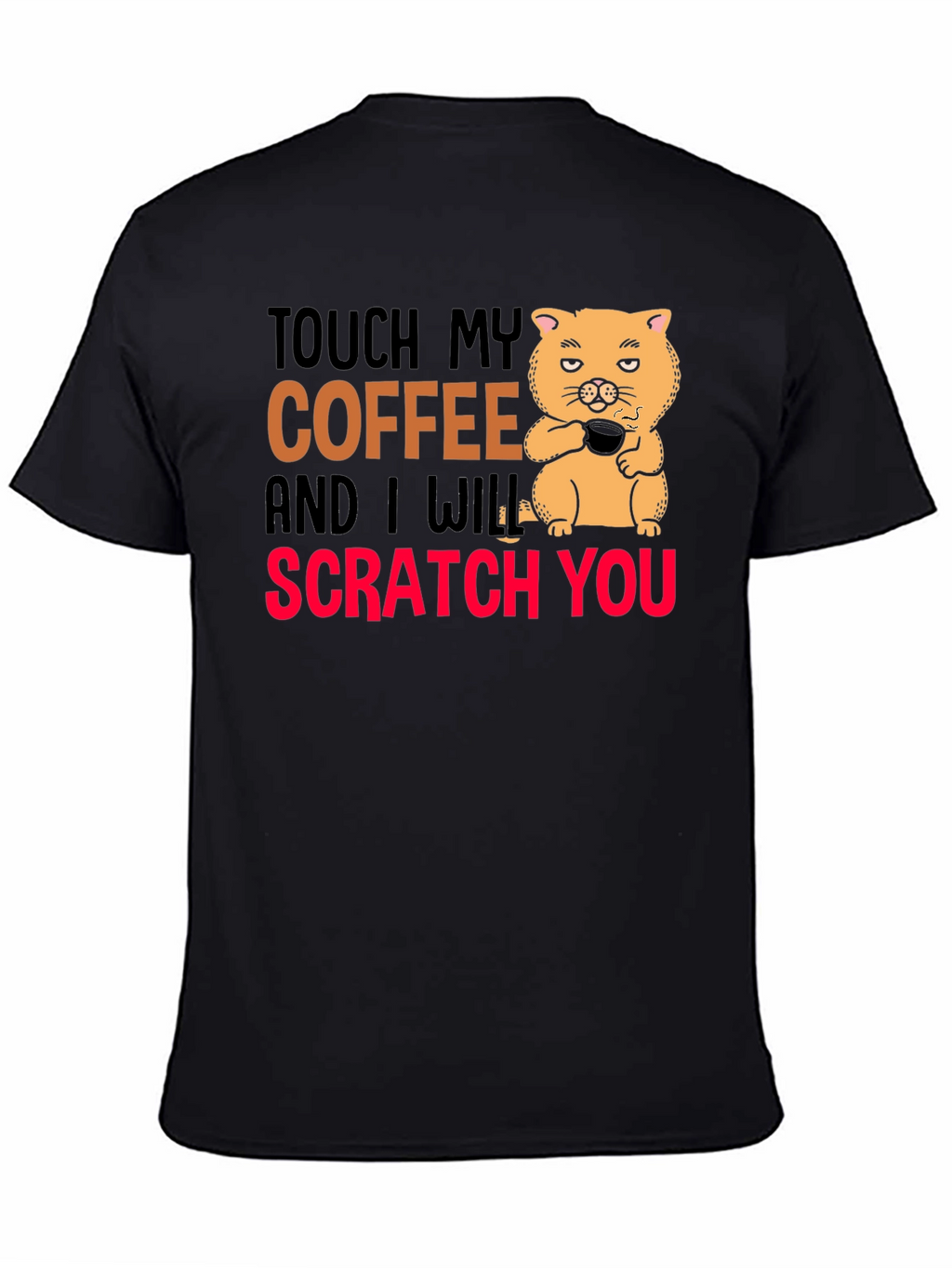 Touch My Coffee Funny Graphic T-Shirt
