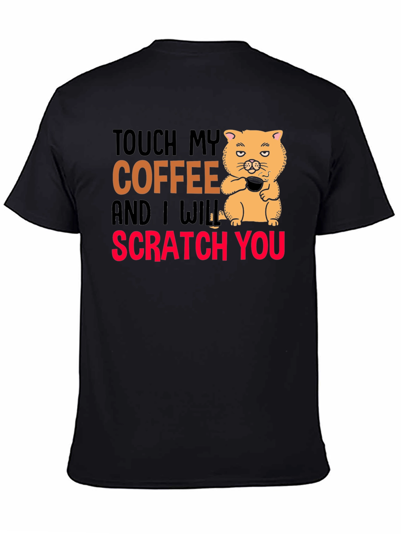 Touch My Coffee Funny Graphic T-Shirt
