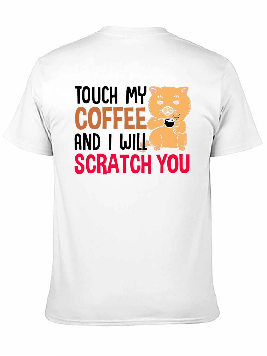 Touch My Coffee Funny Graphic T-Shirt