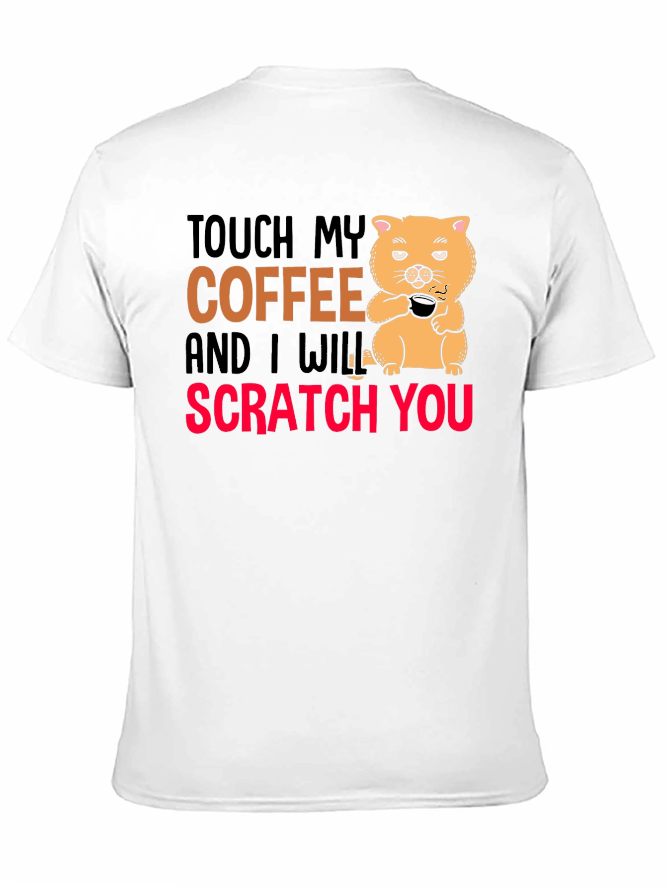Touch My Coffee Funny Graphic T-Shirt