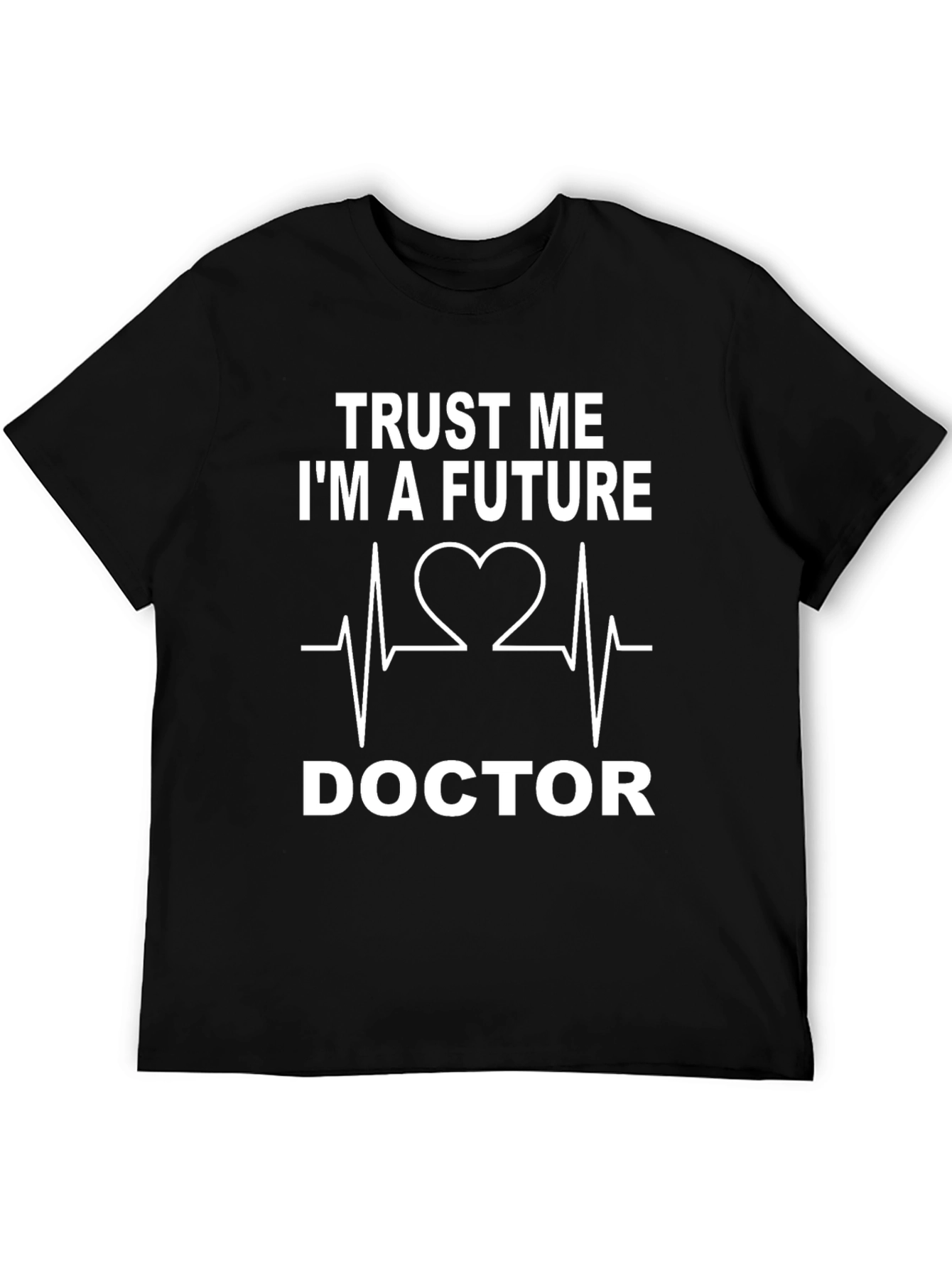 Future Doctor T-Shirt - Trust Me Im a Future Doctor