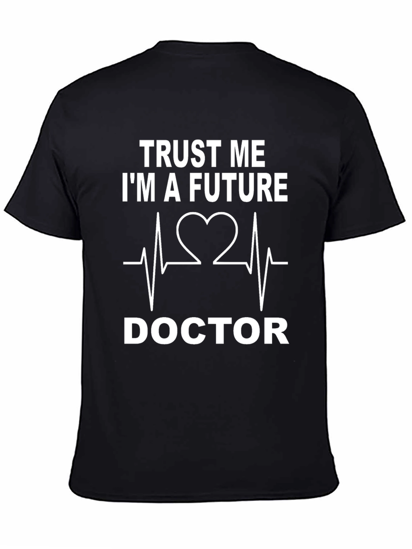 Future Doctor T-Shirt - Trust Me Im a Future Doctor