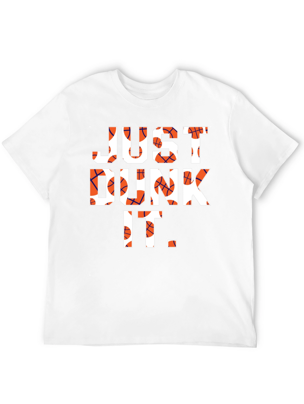 Just Dunk It T-Shirt - Basketball Graphic Tee