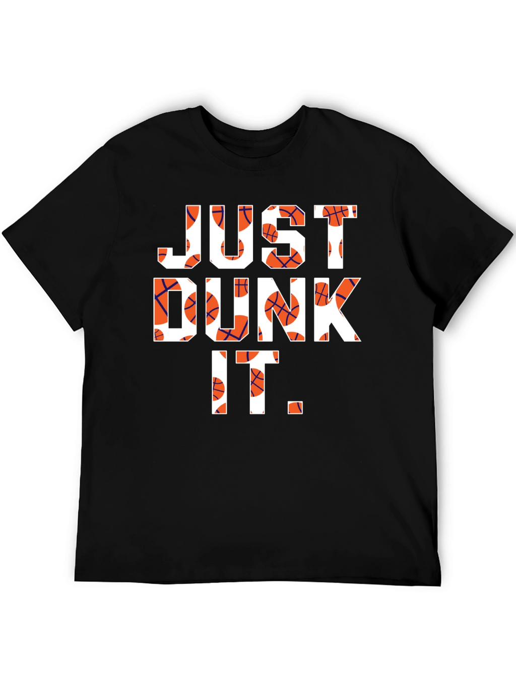 Just Dunk It T-Shirt - Basketball Graphic Tee