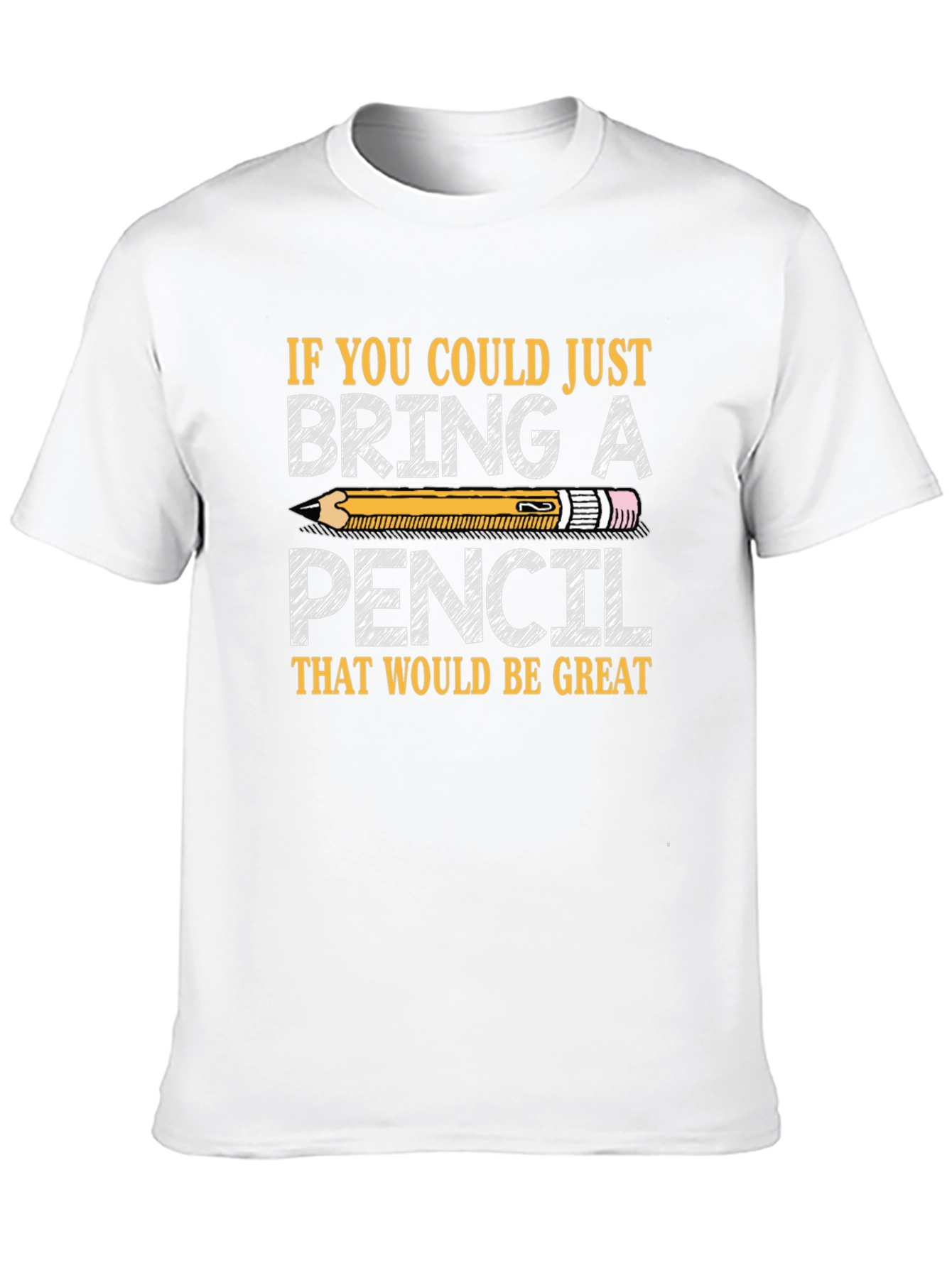 Bring a Pencil T-Shirt - Teacher Student Gift