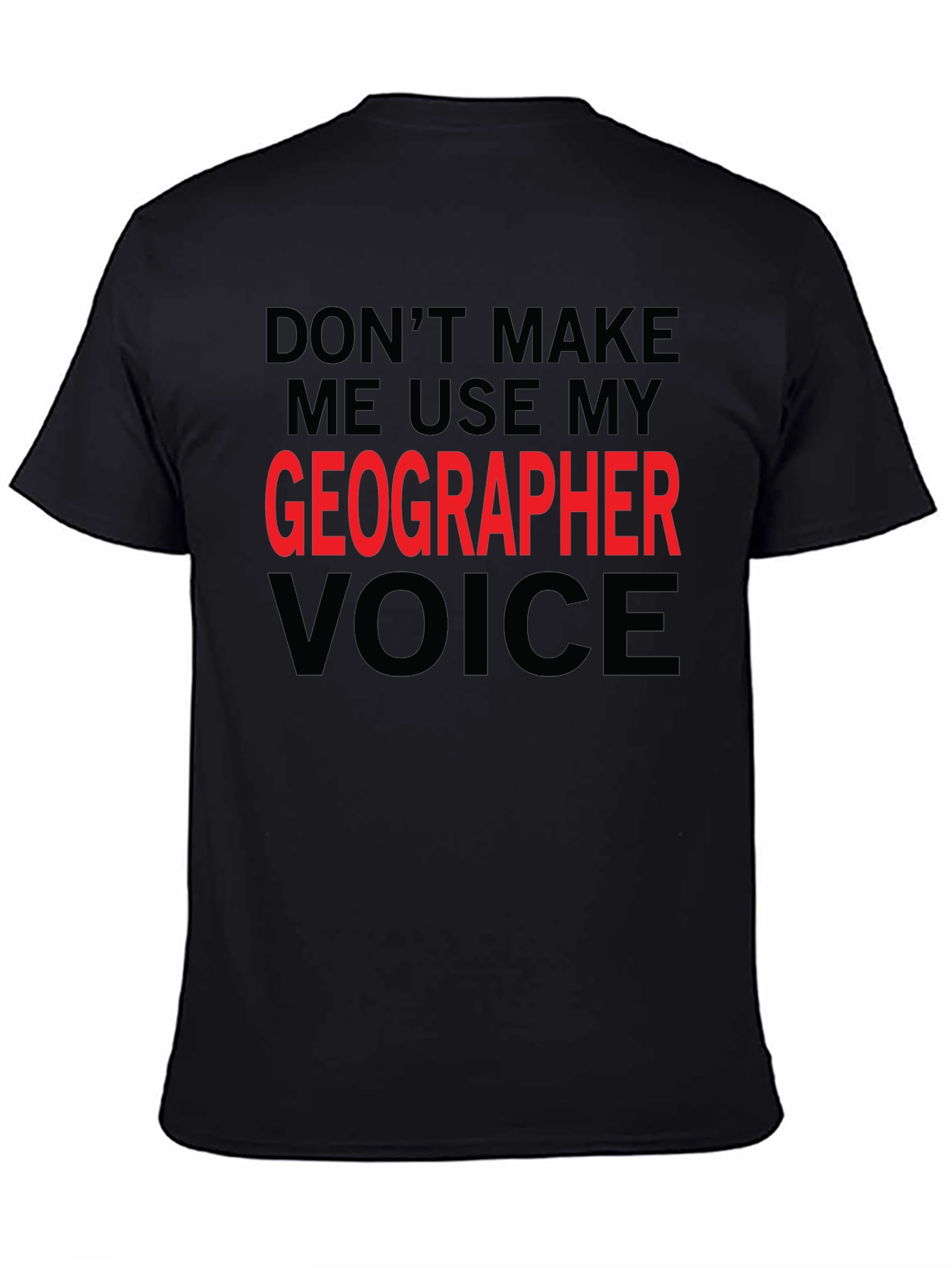 Geographer Voice T-Shirt - Funny Geography Tee