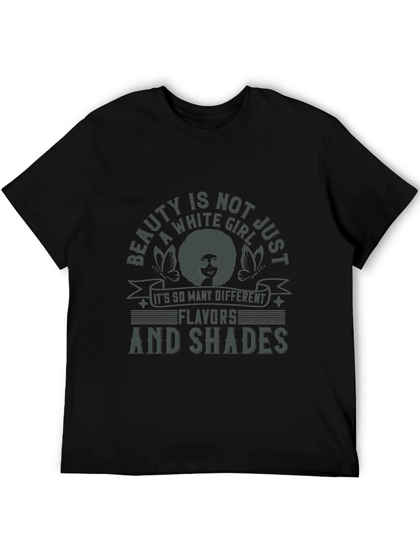 Beauty is Not Just a White Girl T-Shirt