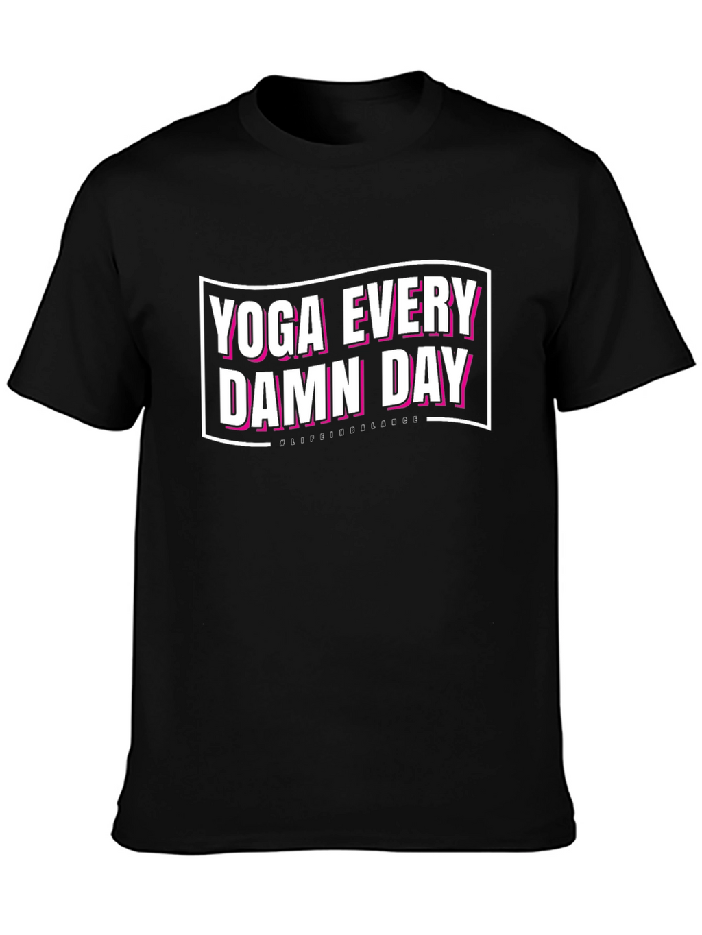 Yoga Every Damn Day Graphic T-Shirt