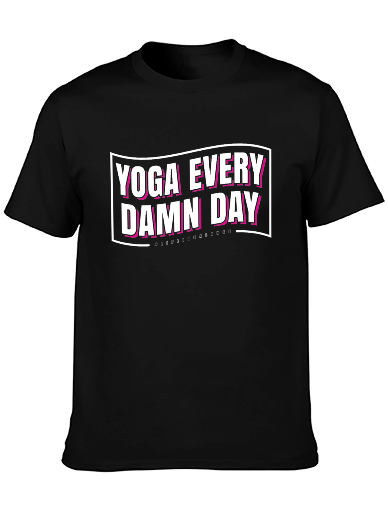 Yoga Every Damn Day Graphic T-Shirt