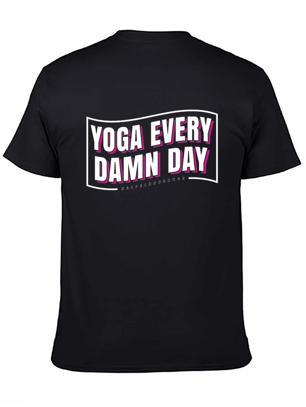 Yoga Every Damn Day Graphic T-Shirt