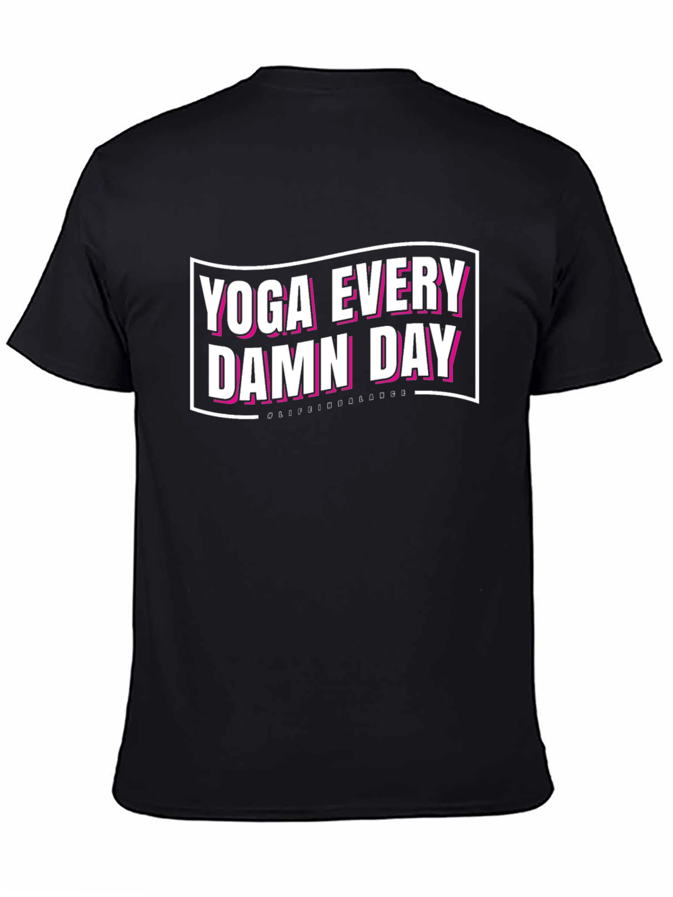 Yoga Every Damn Day Graphic T-Shirt