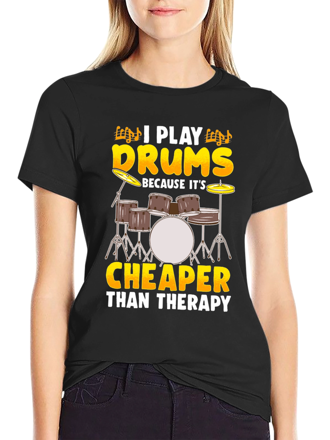 Drummer T-Shirt - I Play Drums Because Its Cheaper Than Therapy
