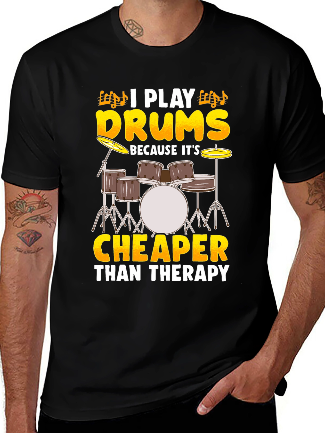 Drummer T-Shirt - I Play Drums Because Its Cheaper Than Therapy