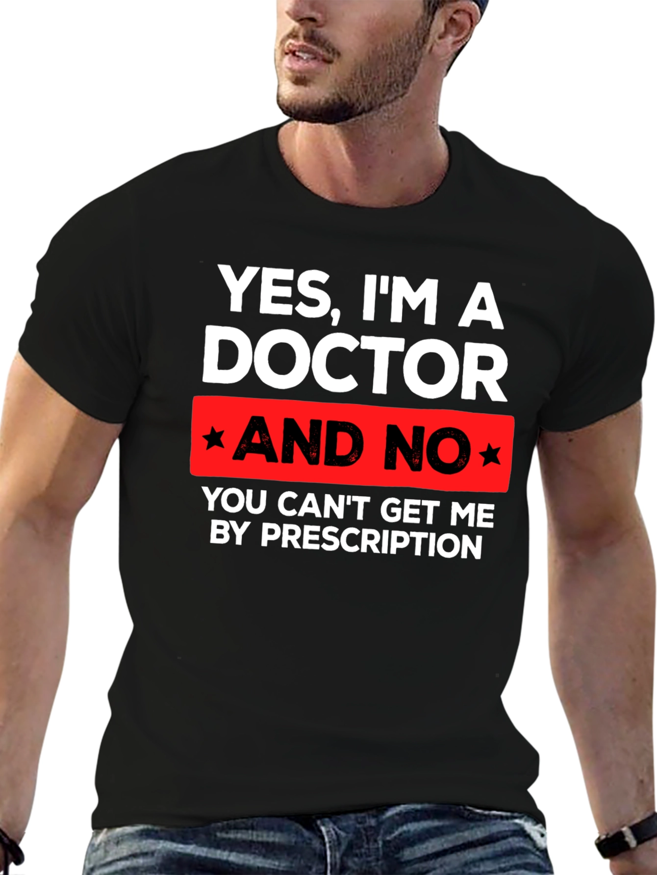 Funny Doctor T-Shirt - Prescription Humor Tee