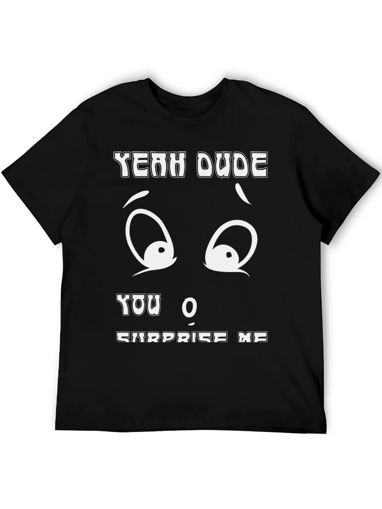 Yeah Dude Graphic T-Shirt