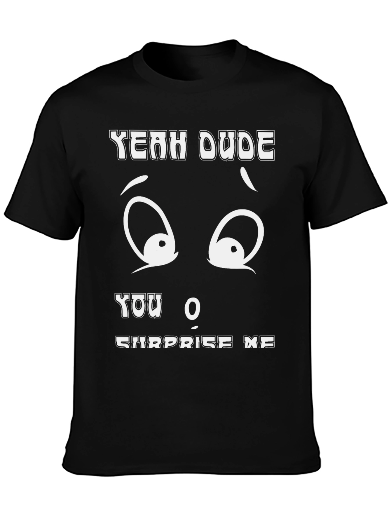 Yeah Dude Graphic T-Shirt