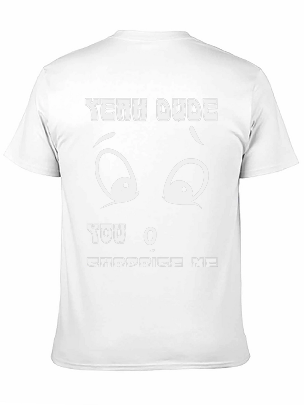 Yeah Dude Graphic T-Shirt