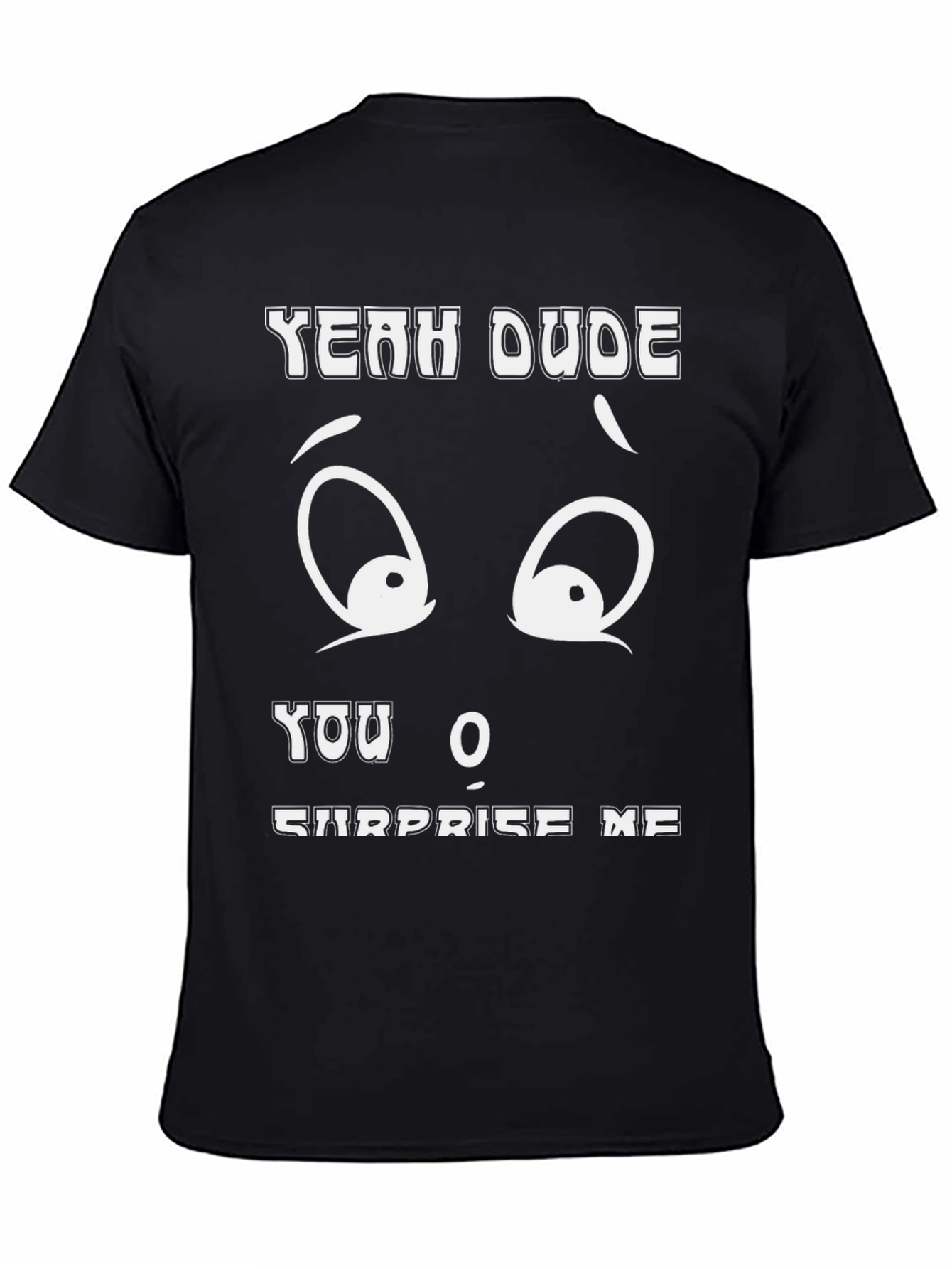 Yeah Dude Graphic T-Shirt