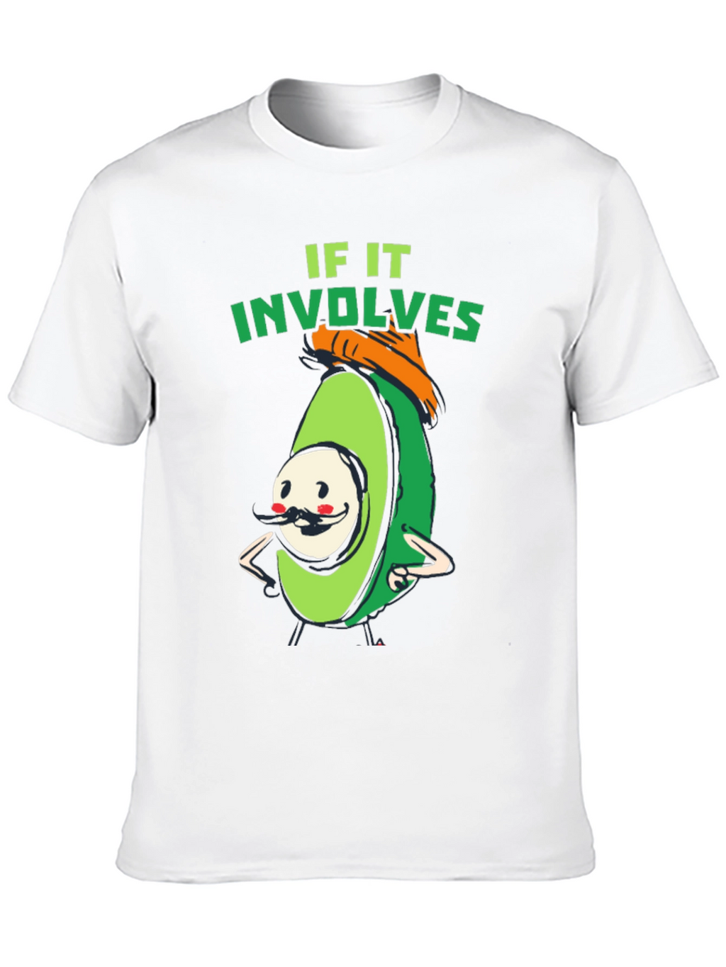 Avocado Humor T-Shirt - If It Involves Fun