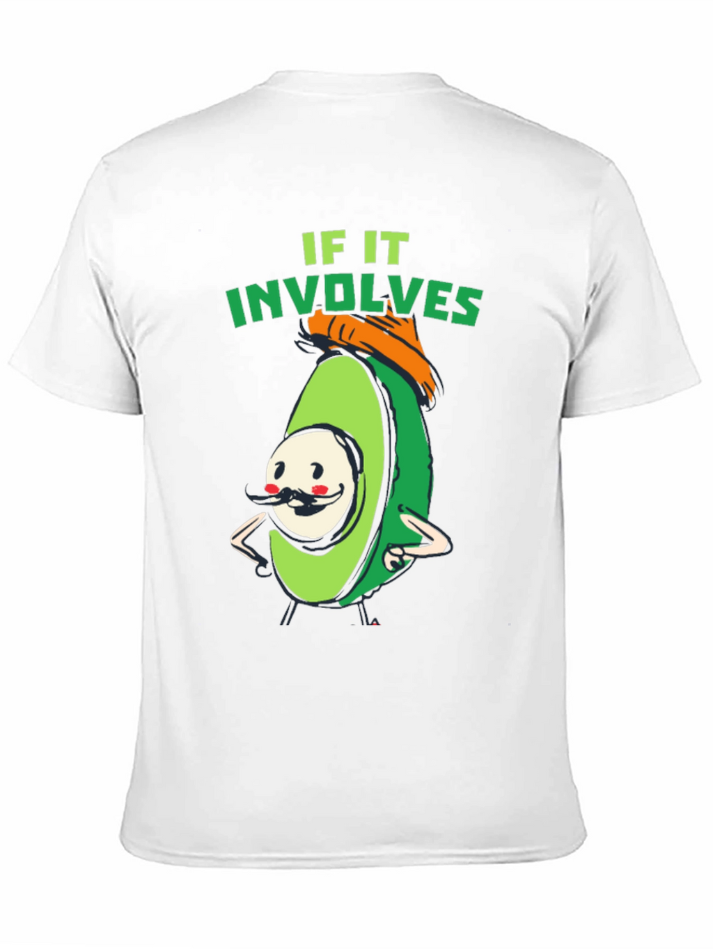 Avocado Humor T-Shirt - If It Involves Fun