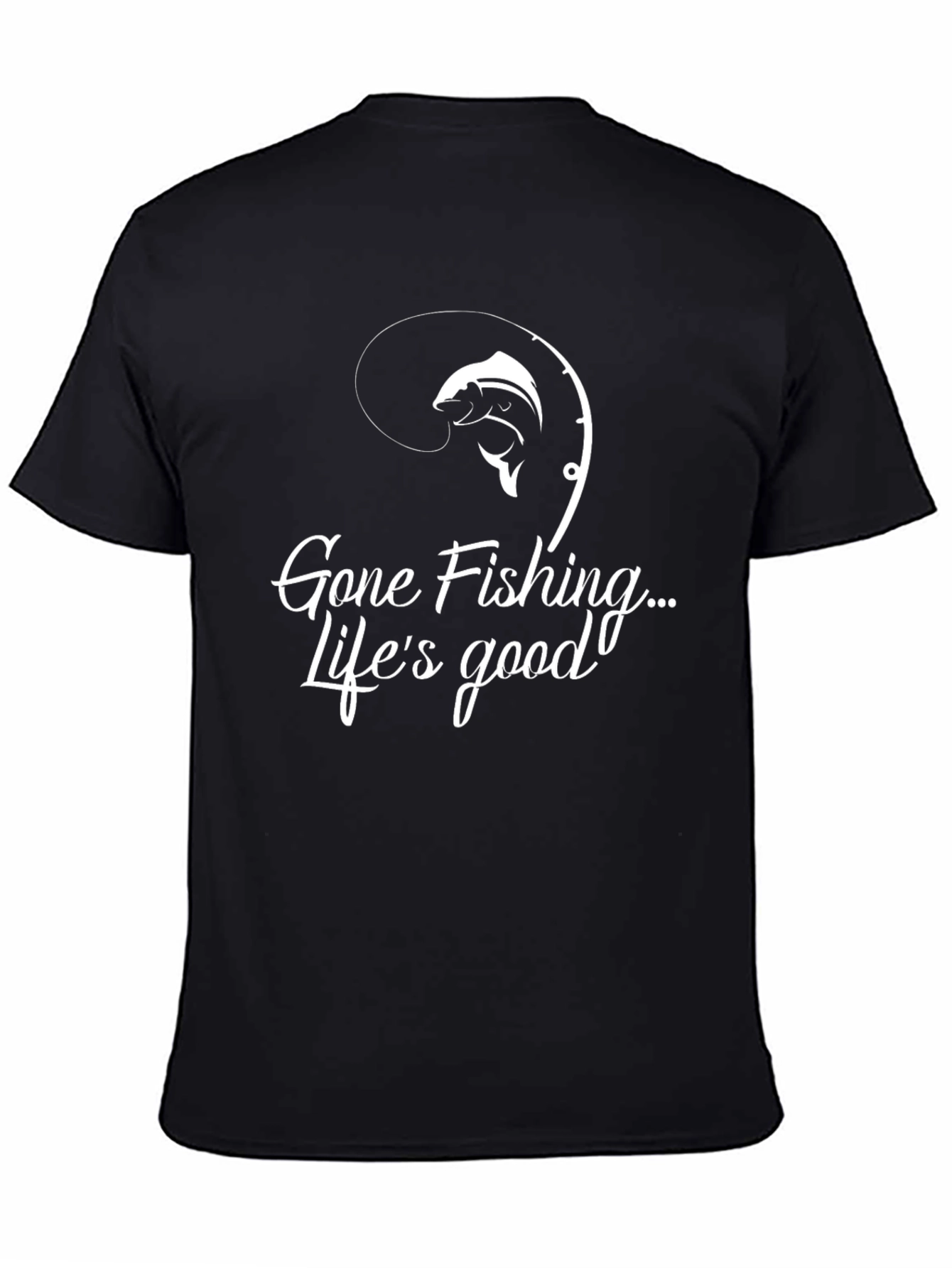 Gone Fishing Lifes Good Black Graphic Tee