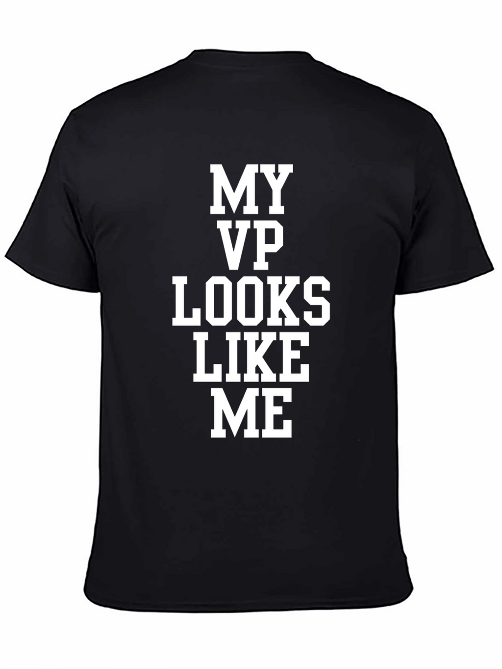 My VP Looks Like Me T-Shirt Black Cotton