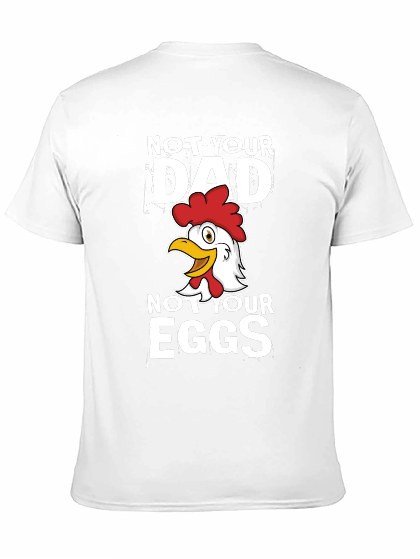 Not Your Dad Not Your Eggs Graphic T-Shirt