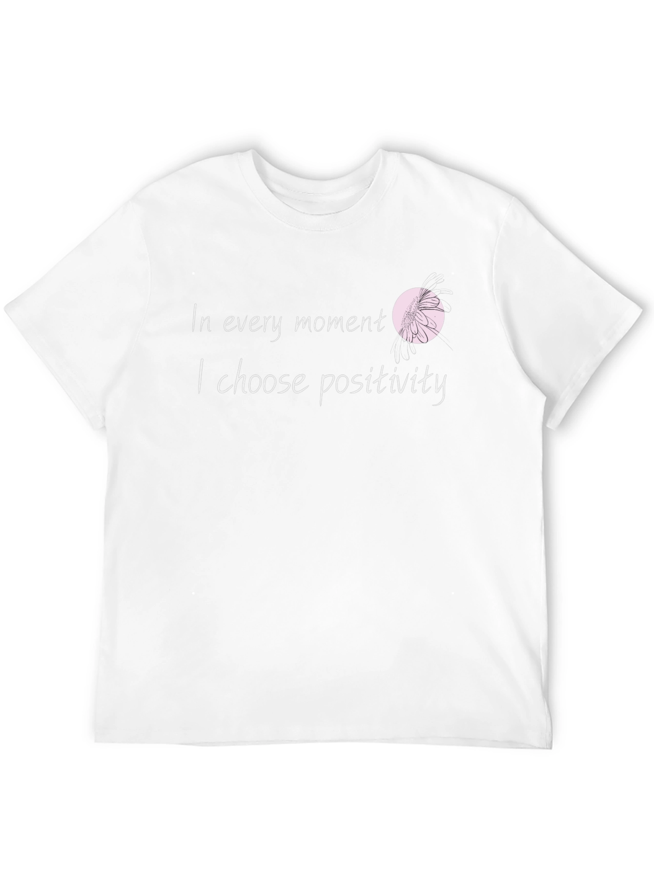 In Every Moment Positivity T-Shirt