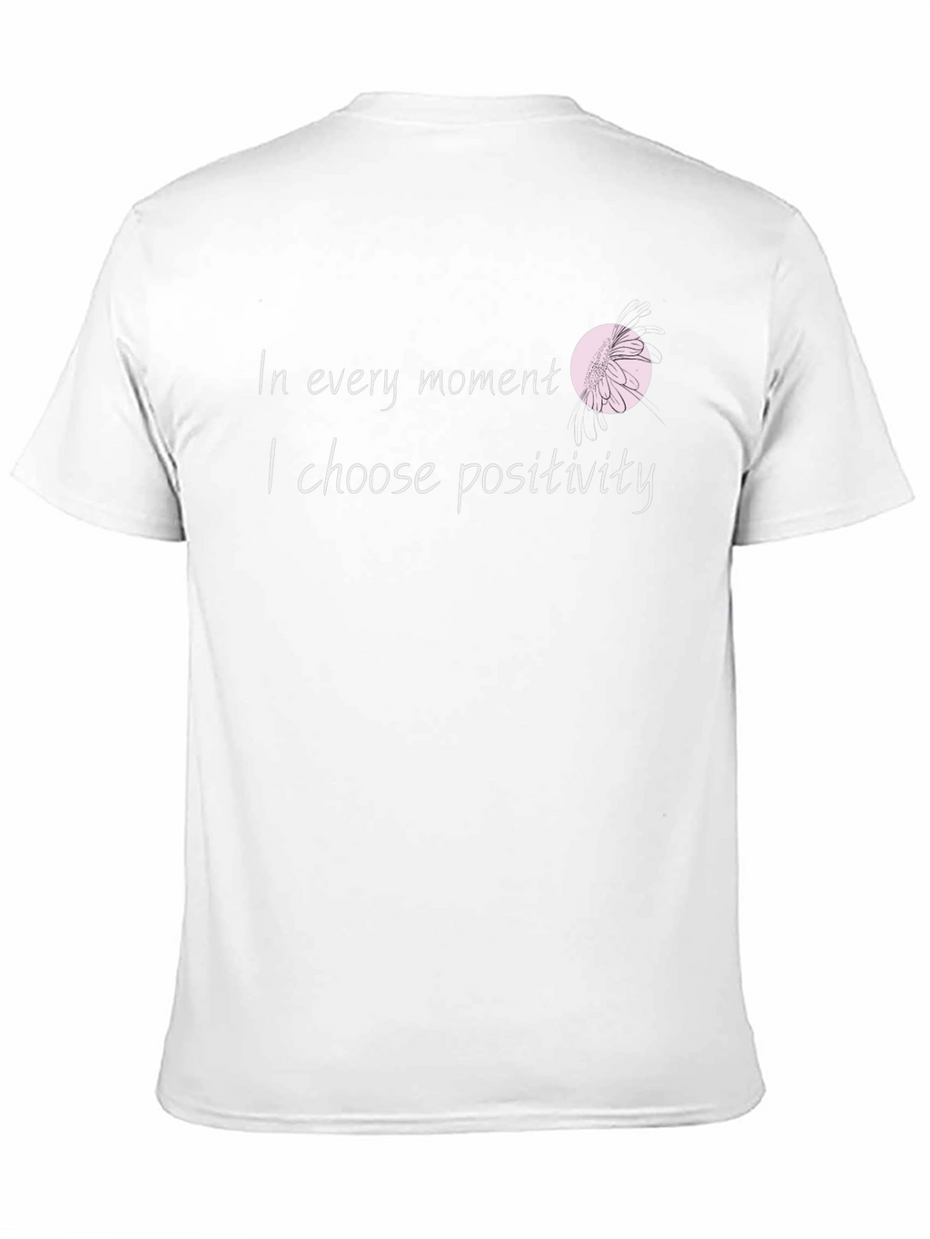 In Every Moment Positivity T-Shirt