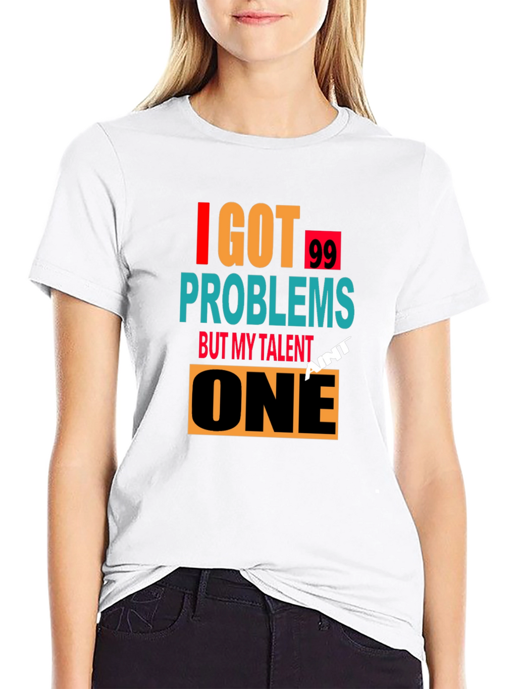 I Got 99 Problems T-Shirt - Mens Graphic Tee