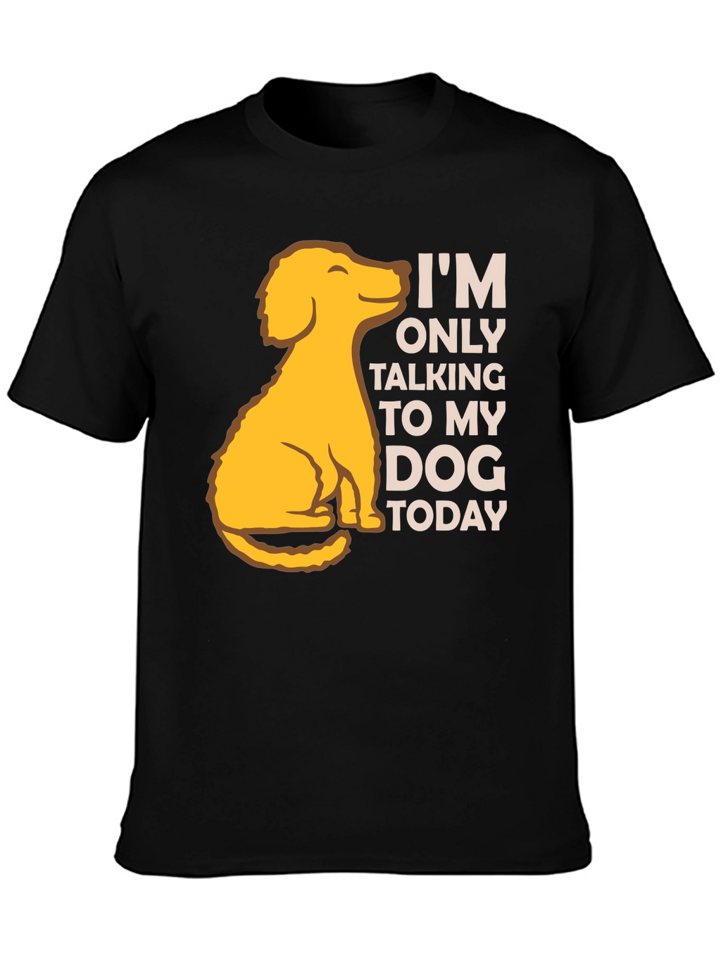 Dog Lover T-Shirt: Talking to My Dog Today