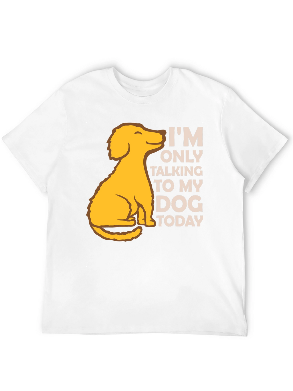 Dog Lover T-Shirt: Talking to My Dog Today