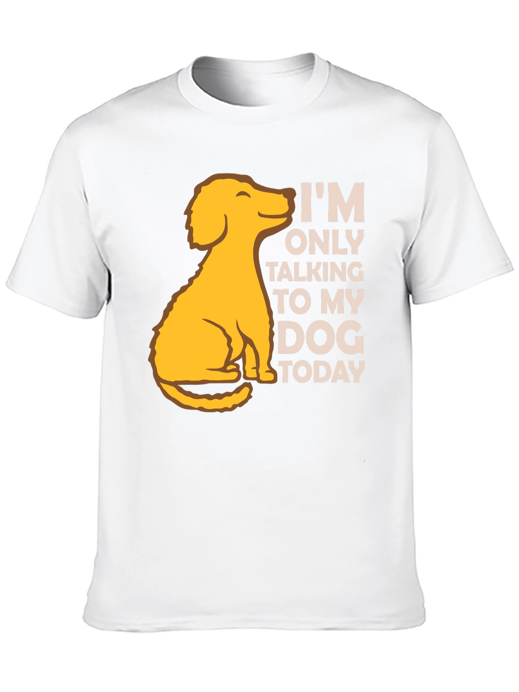 Dog Lover T-Shirt: Talking to My Dog Today